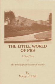 Little World of PRS: Field Tour of the Philosophical Research Society