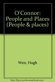 O'Connor: People and Places (People & places)