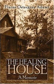 The Healing House: A Memoir