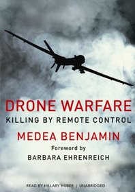 Drone Warfare: Killing by Remote Control (Library Edition)