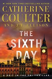 The Sixth Day (Brit in the FBI, Bk 5)