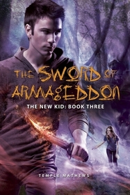 The Sword of Armageddon (New Kid, Bk 3)