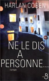 Ne le dis aPersonne (Tell No One) (French Edition)