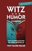 Witz und Humor in Kurzform (German Edition)