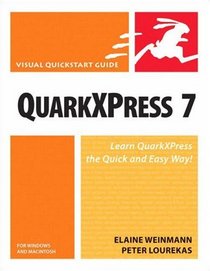 QuarkXPress 7 for Windows & Macintosh (Visual QuickStart Guide)