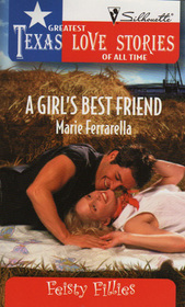 A Girl's Best Friend (Feisty Fillies) (Greatest Texas Love Stories of All Time)