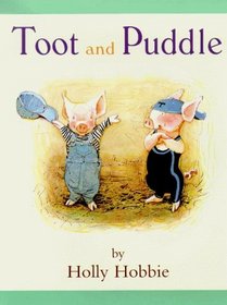 Toot and Puddle (Picture Books)