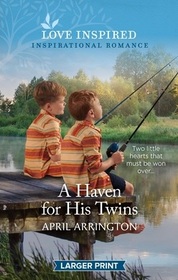 A Haven for His Twins (Love Inspired, No 1518) (Larger Print)