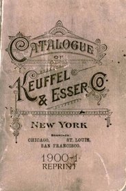 Catalogue Of Keuffel And Esser 1900 Reprint