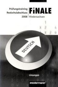 Finale. Prfungstraining Deutsch. Realschulabschluss 2008. Niedersachsen. Lsungen