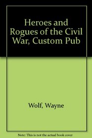 Heroes and Rogues of the Civil War, Custom Pub