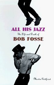 All His Jazz: The Life and Death of Bob Fosse