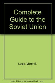 Complete Guide to the Soviet Union