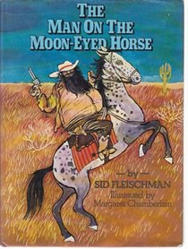 The Man on the Moon-eyed Horse