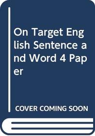 New Language Programme: Sentence and Word Bk. 4 (On Target English)