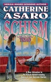 Schism (Triad, Bk 1) (Skolian Empire, Bk 10)