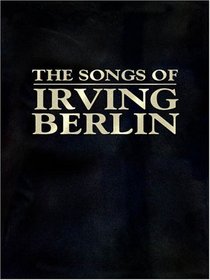 The Songs of Irving Berlin