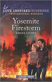 Yosemite Firestorm (Love Inspired Suspense, No 1026) (Larger Print)