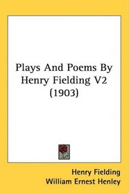 Plays And Poems By Henry Fielding V2 (1903)