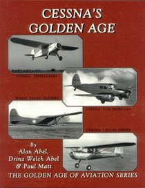 Cessna's golden age (The golden age of aviation series)