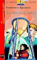 El senor de la horda/ The Lord of the Horde (El Barco De Vapor) (Spanish Edition)