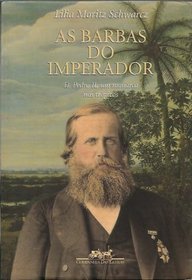 As Barbas Do Imperador: D. Pedro II, Um Monarca Nos Tropicos (Portuguese Edition) (Audio CD)