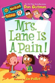Mrs. Lane is a Pain! (My Weirder School, Bk 12)