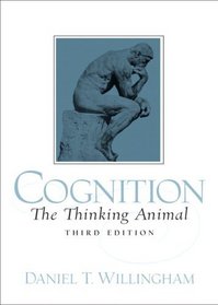 Cognition: The Thinking Animal- (Value Pack w/MySearchLab)