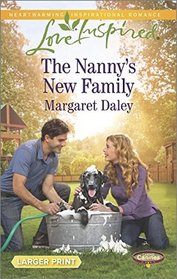 The Nanny's New Family (Caring Canines, Bk 4) (Love Inspired, No 932) (Larger Print)