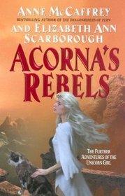Acorna's Rebels (Acorna, Bk 6)