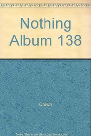 Nothing Album 138