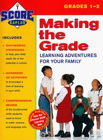 KAPLAN MAKING THE GRADE: GRADES 1-2