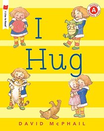 I Hug (I Like to Read)