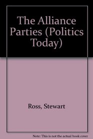 The Alliance Parties (Politics today)