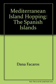 Mediterranean Island Hopping: The Spanish Islands
