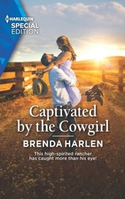 Captivated by the Cowgirl (Match Made in Haven, Bk 12) (Harlequin Special Edition, No 2901)