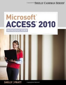 Microsoft  Access 2010: Introductory (Shelly Cashman Series(r) Office 2010)