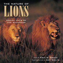 The Nature of Lions: Social Cats of the Savannas --2001 publication.