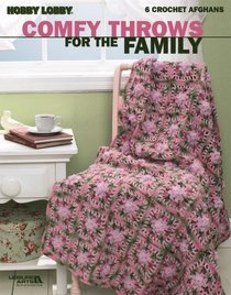 Comfy Throws for the Family  (Leisure Arts #3842)