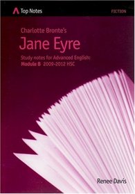Charlotte Bronte's Jane Eyre: Study Notes for Advanced English Module B 2009-2012 HSC