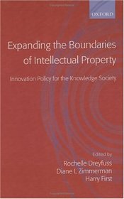 Expanding the Boundaries of Intellectual Property: Innovation Policy for the Knowledge Society