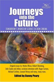 Journeys Into the Future: Tomorrow's World in Science Fiction Cinema