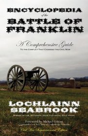 Encyclopedia of the Battle of Franklin: A Comprehensive Guide to the Conflict That Changed the Civil War