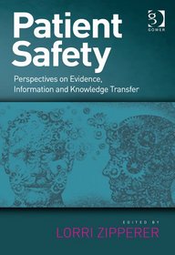Patient Safety: Perspectives on Evidence, Information and Knowledge Transfer