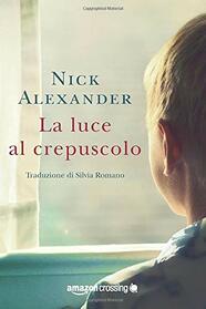 La luce al crepuscolo (Italian Edition)