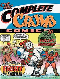 The Complete Crumb Comics Vol. 10: Crumb Advocates Violent Overthrow (Vol. 10)  (Complete Crumb)