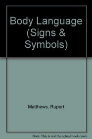 Signs and Symbols: Body Language (Signs and Symbols)