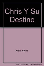 Chris Y Su Destino (Spanish Edition)