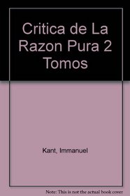 Critica de La Razon Pura 2 Tomos (Spanish Edition)