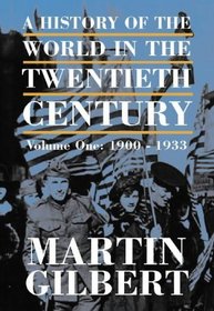 A HISTORY OF THE TWENTIETH CENTURY Volume One : 1900 - 1933